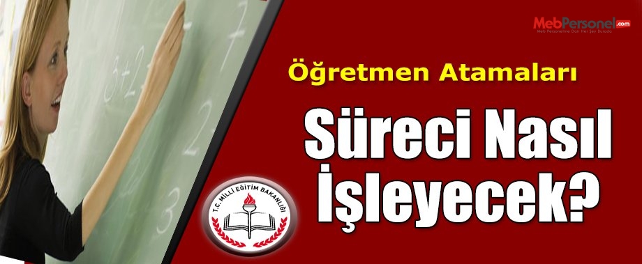 Şubat Ayı Öğretmen Atamaları Süreci Nasıl İşleyecek?