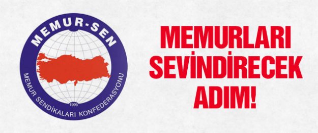Memur-Sen'den memurları sevindirecek adım!