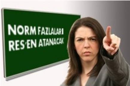 Norm Fazlaları Res'en Atanacak.