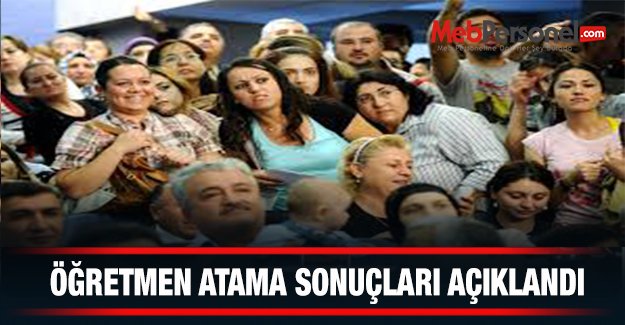Öğretmen Atama Sonuçları Açıklandı