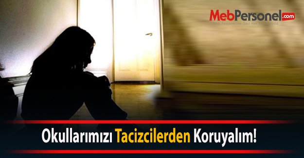 Okullarımızı Tacizcilerden Koruyalım!