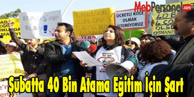 Şubatta 40 Bin Atama Eğitim İçin Şart
