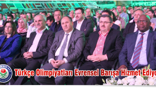Türkçe Olimpiyatları Evrensel Barışa Hizmet Ediyor