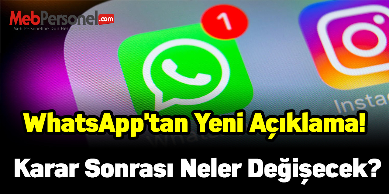 WhatsApp'tan yeni açıklama! Karar sonrası neler değişecek?