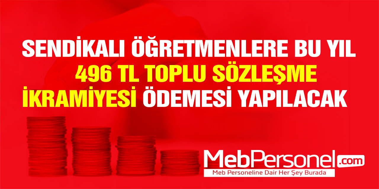 Öğretmenlerin Toplu Sözleşme İkramiyesi Bu Ay Ödenecek