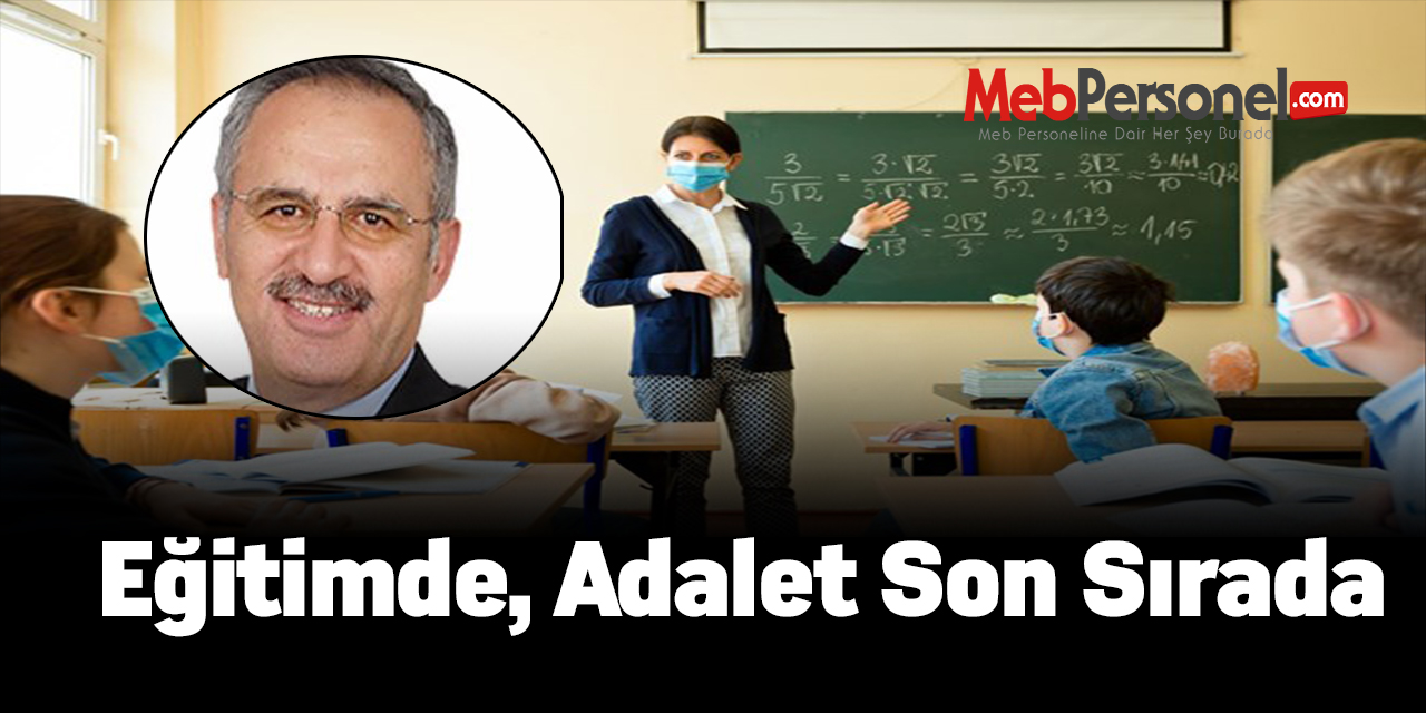 Eğitimde, adalet son sırada