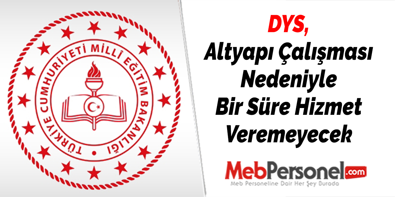 DYS, Altyapı Çalışması Nedeniyle Bir Süre Hizmet Veremeyecek