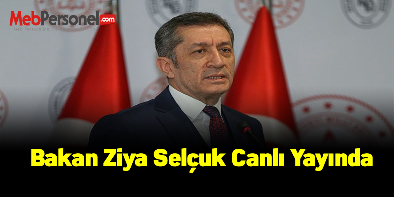 Bakan Ziya Selçuk canlı yayında