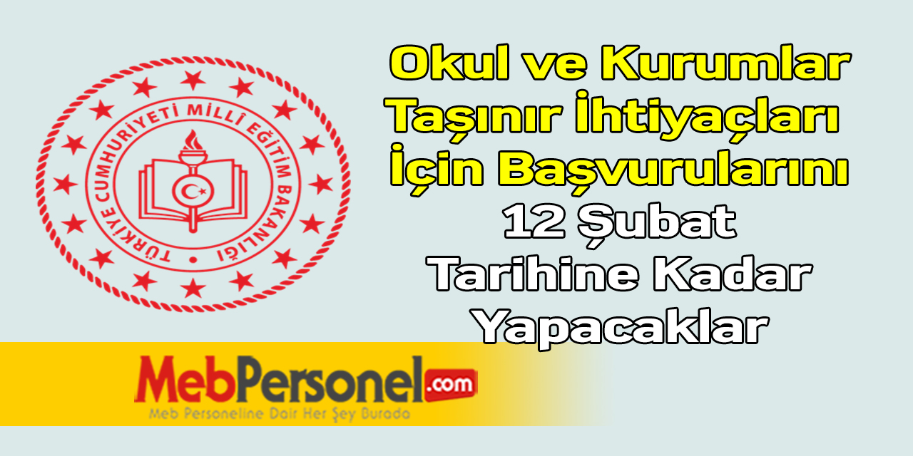 Okul ve Kurumlar Taşınır İhtiyaçları İçin Başvurularını 12 Şubat Tarihine Kadar Yapacaklar