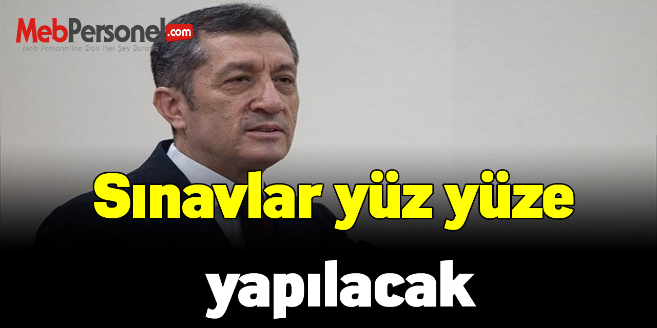 Sınavlar yüz yüze yapılacak