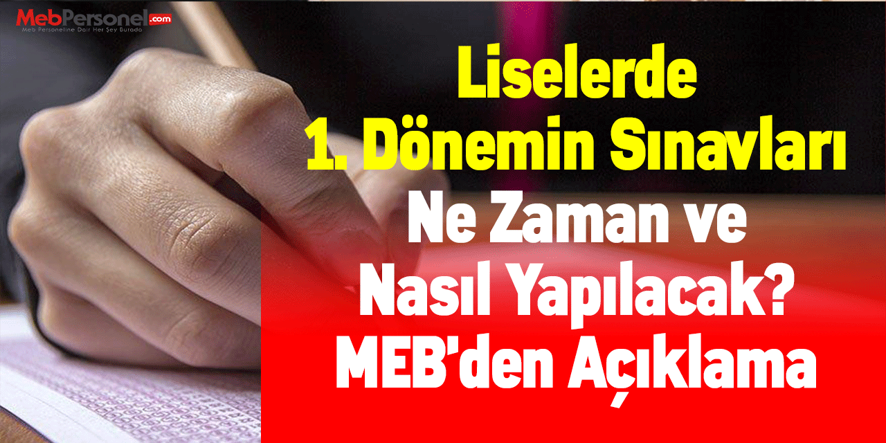 Liselerde 1. Dönemin Sınavları Ne Zaman ve Nasıl Yapılacak? MEB'den Açıklama