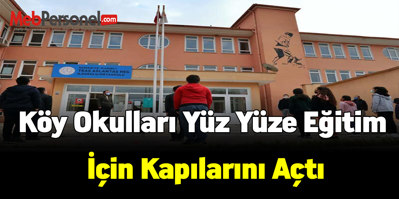 Köy okulları yüz yüze eğitim için kapılarını açtı