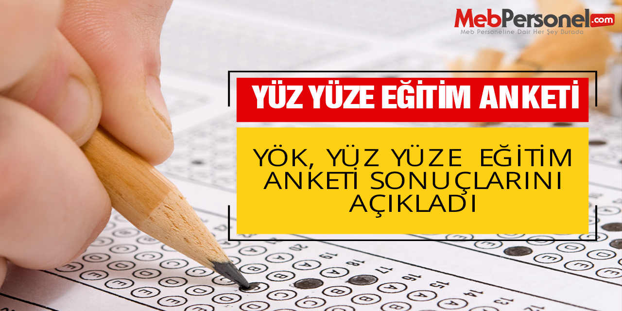 YÖK, Yüz Yüze Eğitim Anketi Sonuçlarını Açıkladı