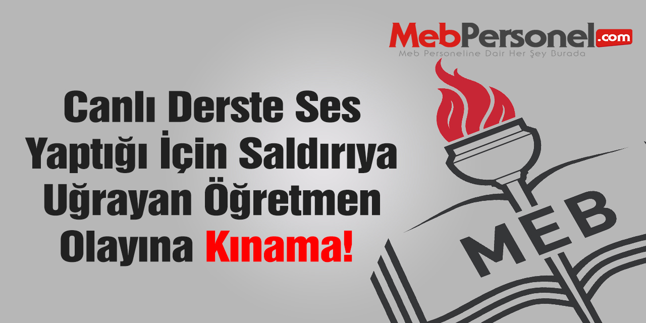 Canlı Ders Sebebiyle Öğretmene Saldırıya ''Kınama''