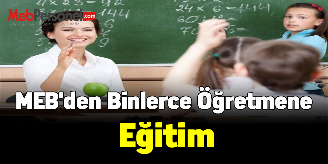 MEB'den binlerce öğretmene eğitim
