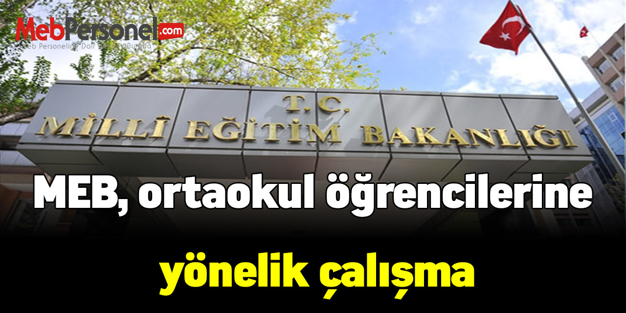 MEB, ortaokul öğrencilerine yönelik çalışma
