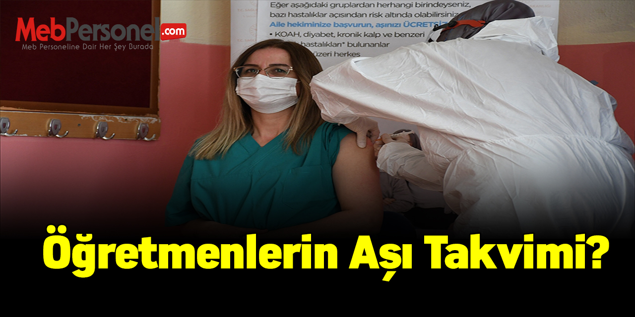 Öğretmenlerin Aşı Takvimi?