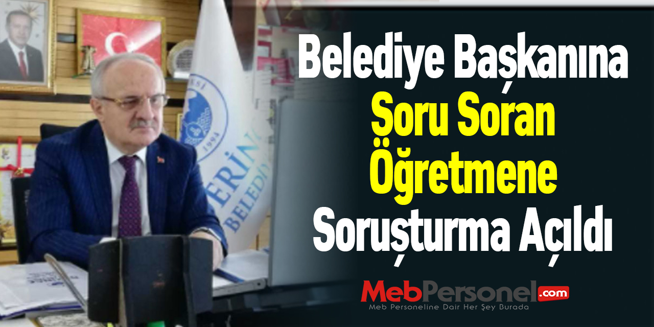 Belediye Başkanına Soru Soran Öğretmene Soruşturma Açıldı