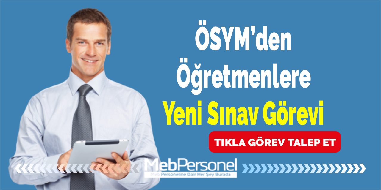 ÖSYM'den Öğretmenlere Yeni Sınav Görevi