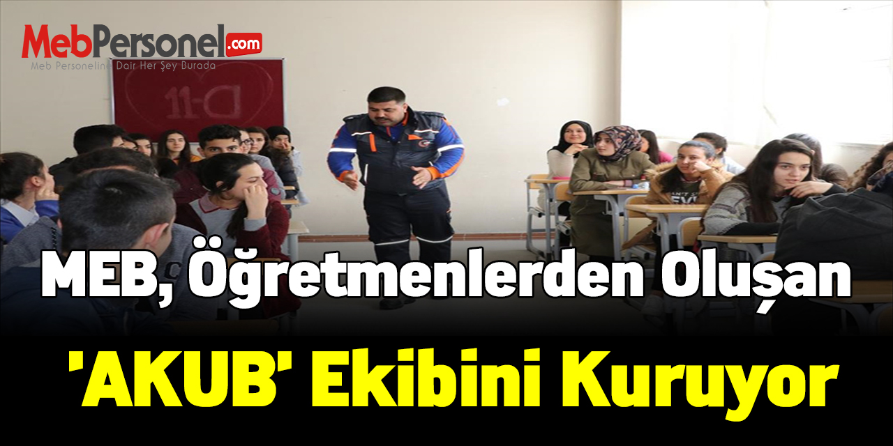 MEB, öğretmenlerden oluşan 'AKUB' ekibini kuruyor