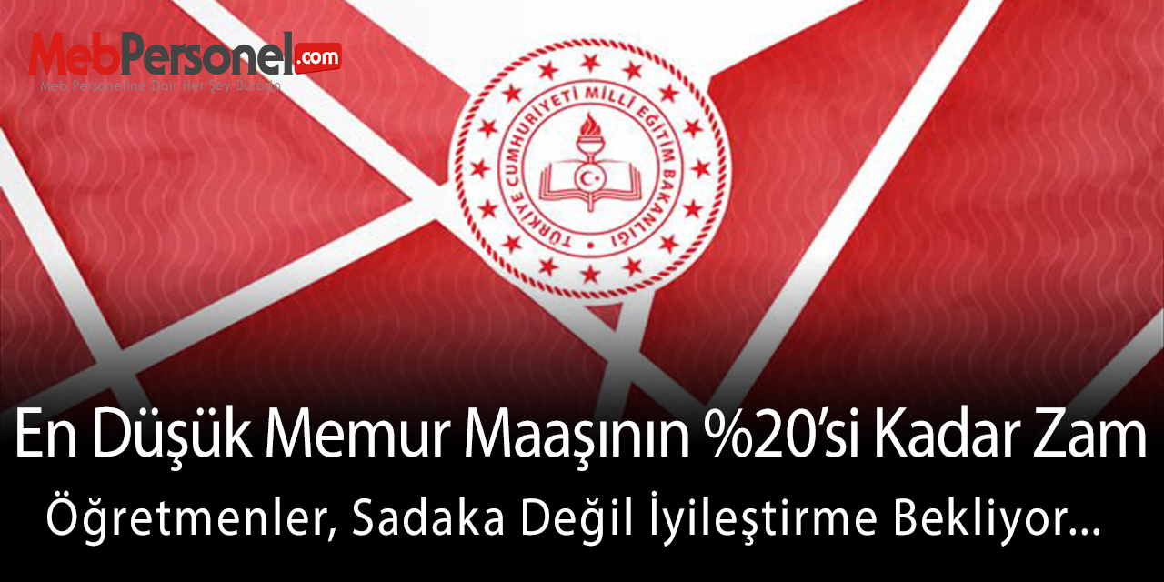 Memur-Sen'in Seyyanen Zam Talebi 765 Lira! Ya Öğretmenler?
