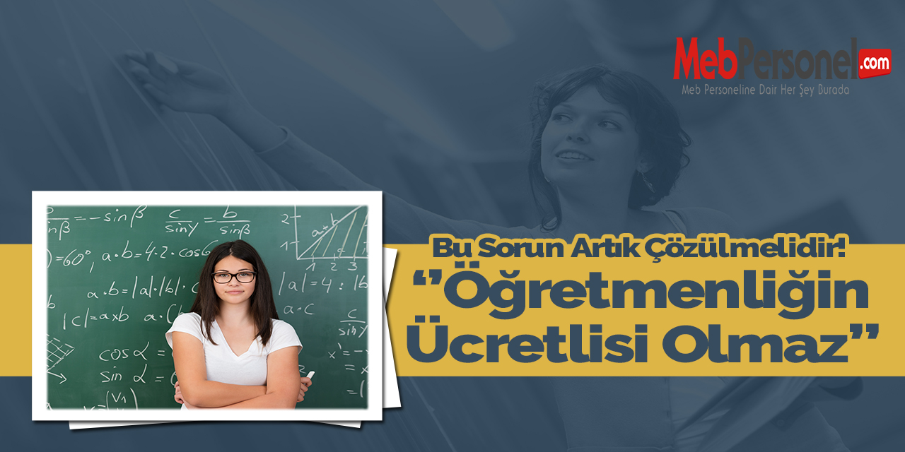 ''Öğretmenliğin Ücretlisi Olmaz''