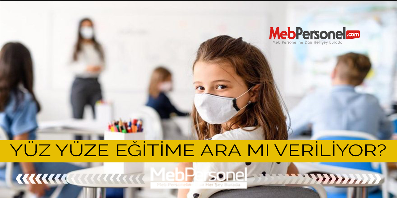 Yüz Yüze Eğitime Ara Sinyali