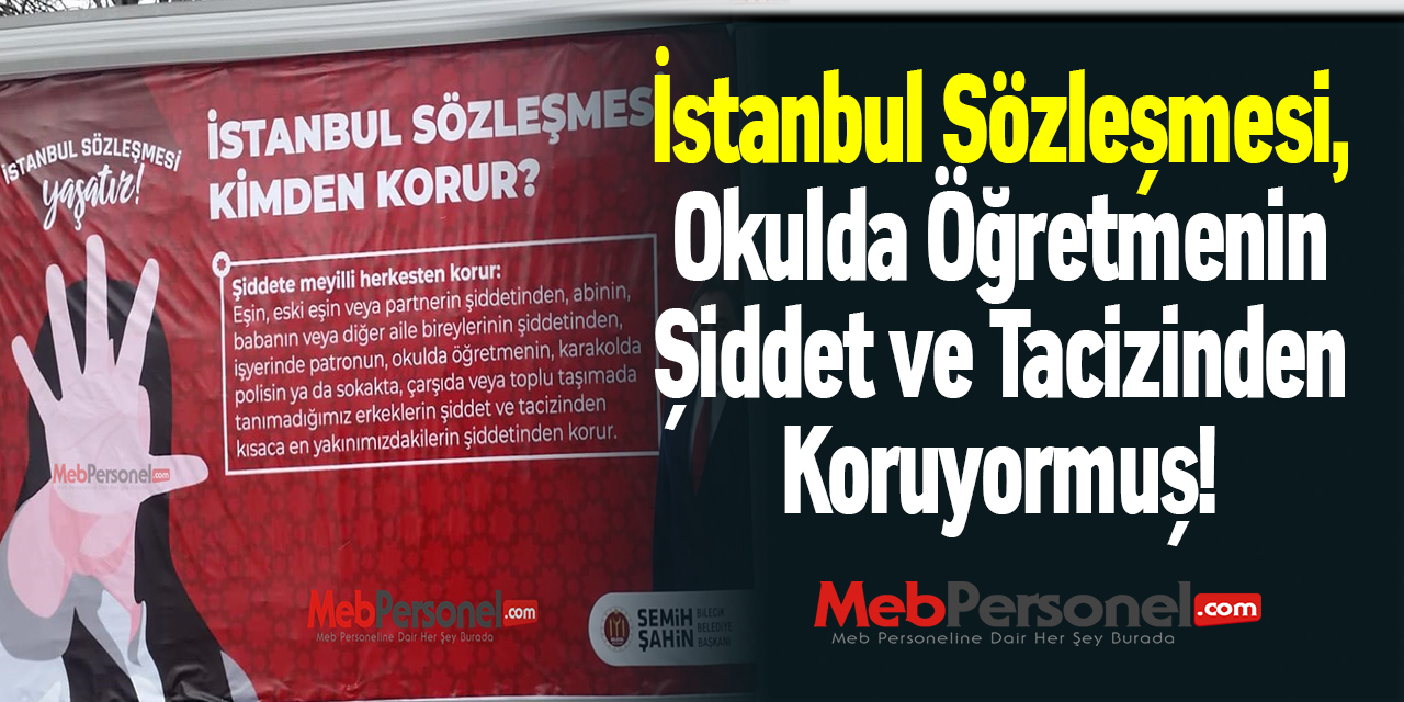 İstanbul Sözleşmesi, Okulda Öğretmenin Şiddet ve Tacizinden Koruyormuş!