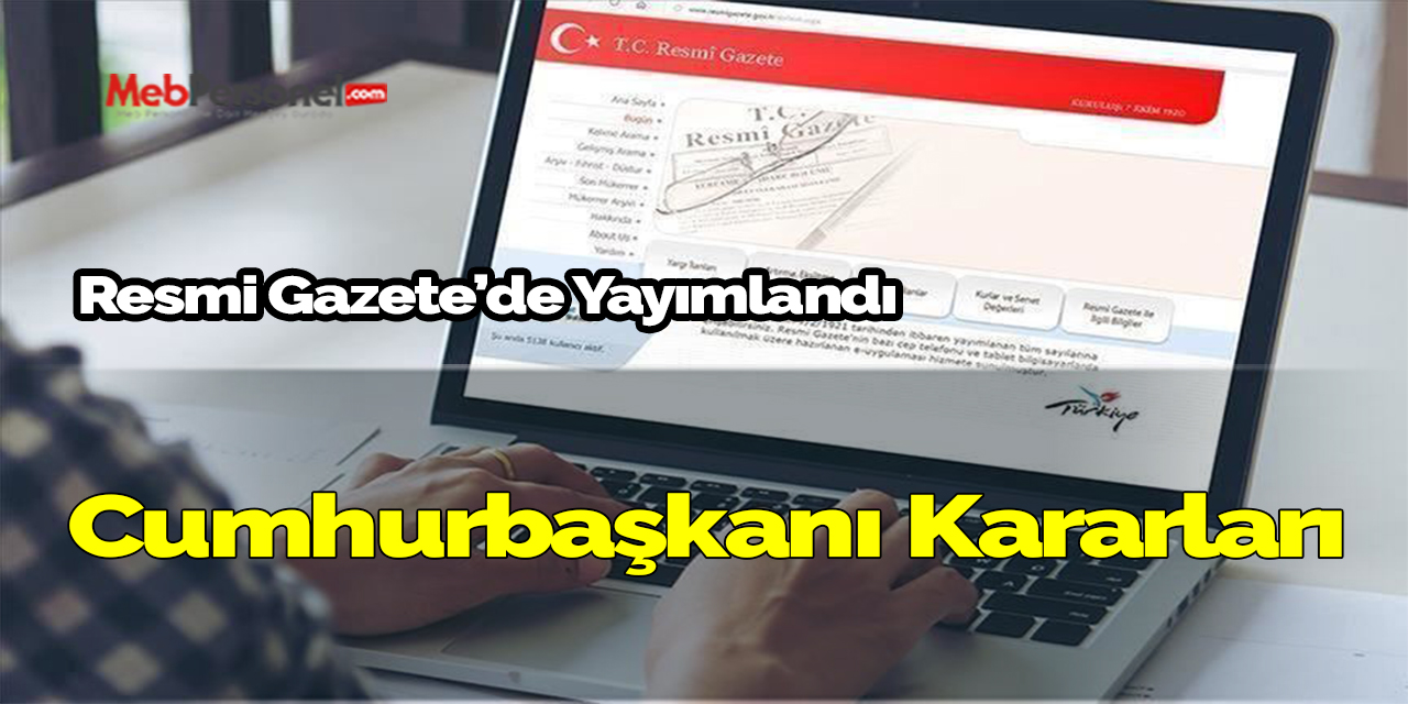 Cumhurbaşkanı kararları Resmi Gazete'de yayımlandı
