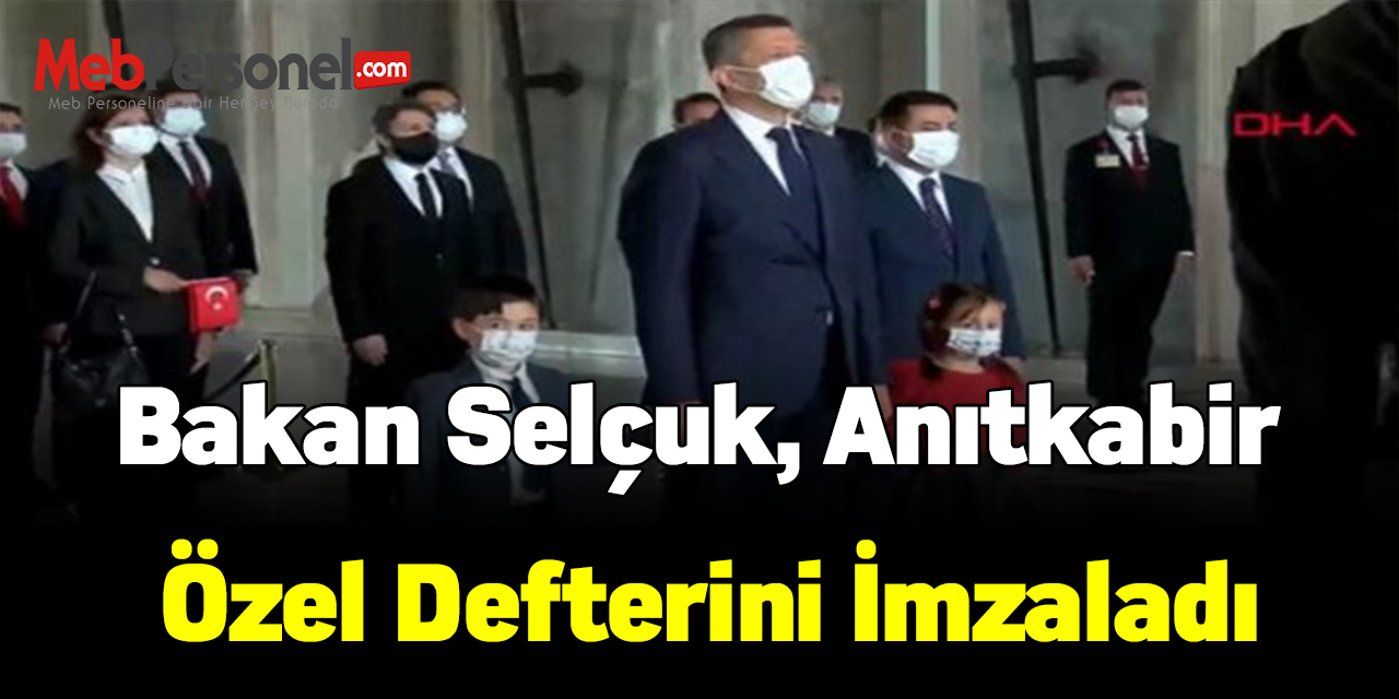 Bakan Selçuk, Anıtkabir özel defterini imzaladı