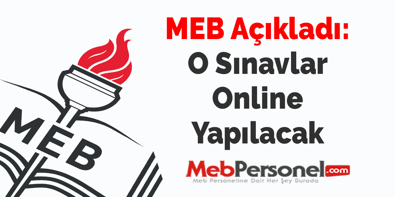 MEB Açıkladı: ''O Sınavlar Online Yapılacak''
