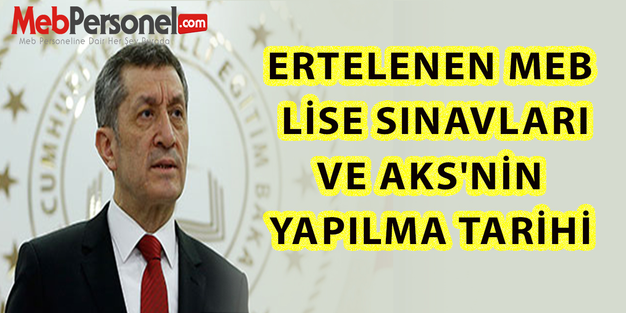Ertelenen MEB Lise Sınavları ve AKS'nin Yapılma Tarihi