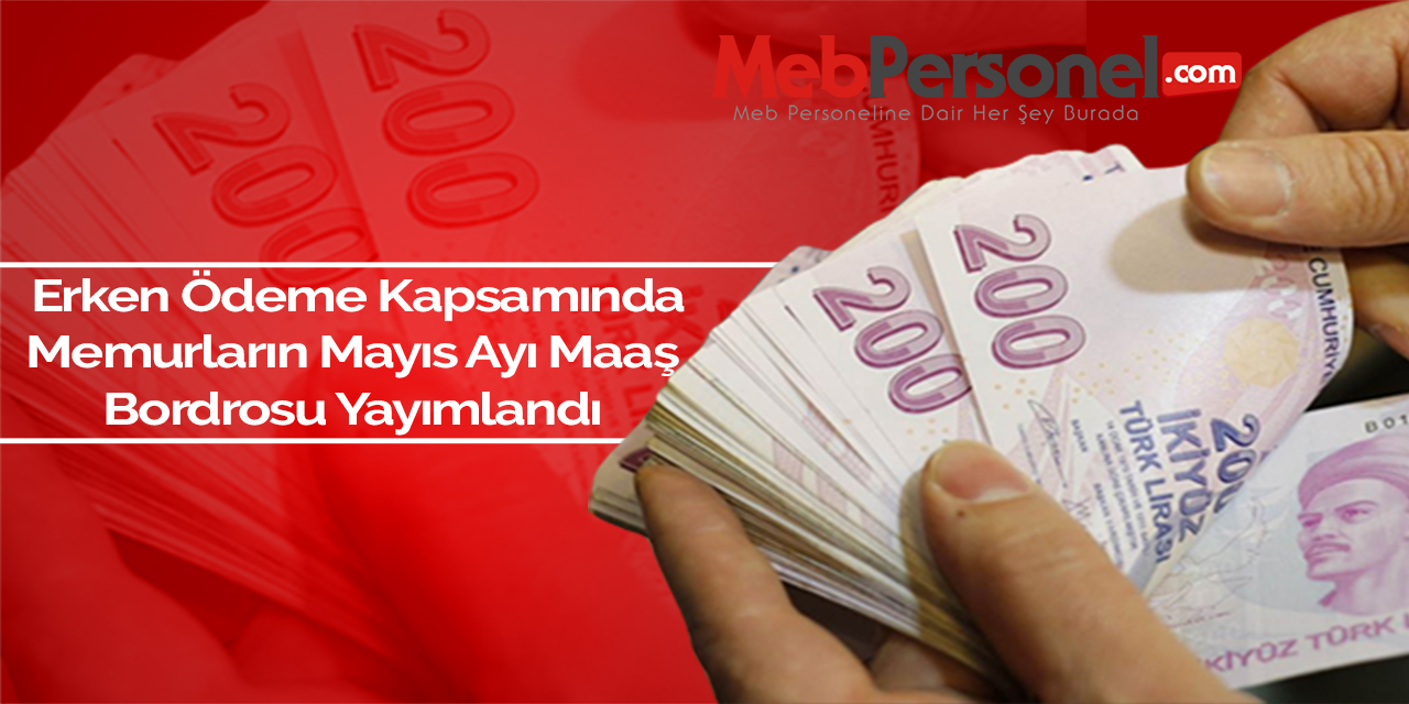 Mayıs Ayı Maaş Bordroları Yayımlandı