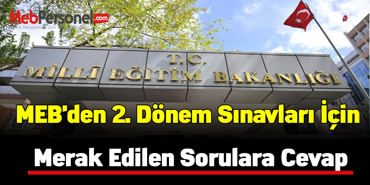 MEB'den 2. Dönem Sınavları İçin Merak Edilen Sorulara Cevap
