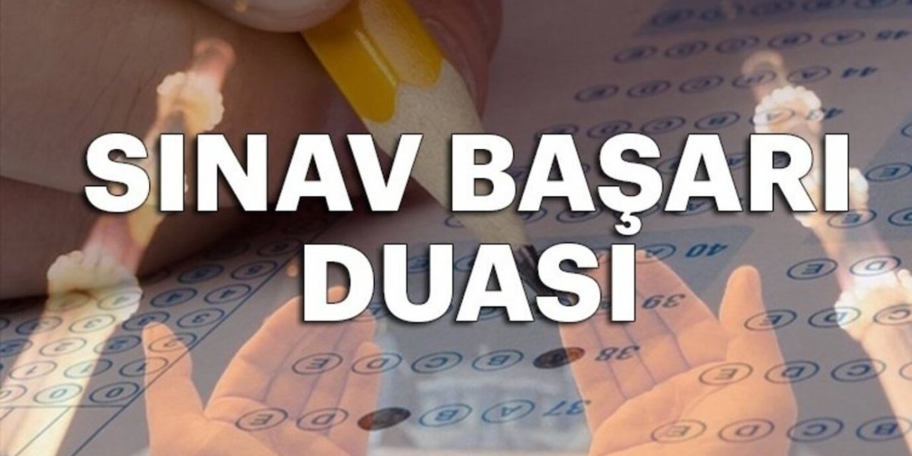YKS öncesi okunacak sınav duaları