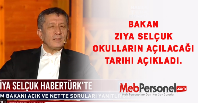 Okullar Ne Zaman Açılacak?  Bakan Ziya Selçuk Okulların açılacağı tarihi açıkladı.