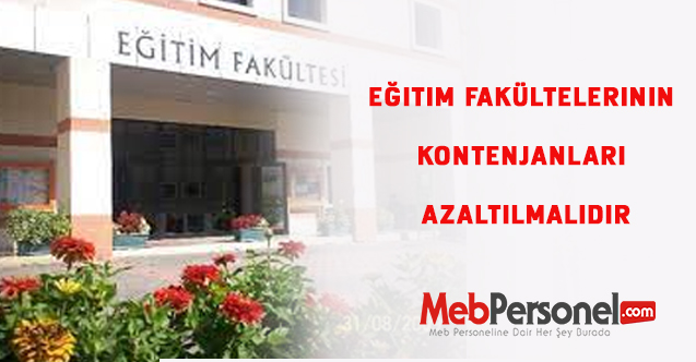 Eğitim Fakültelerinin Kontenjanları Azaltılmalıdır