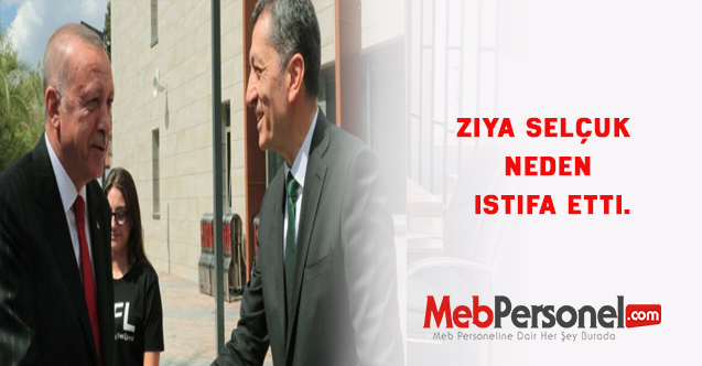 Ziya Selçuk neden istifa etti.