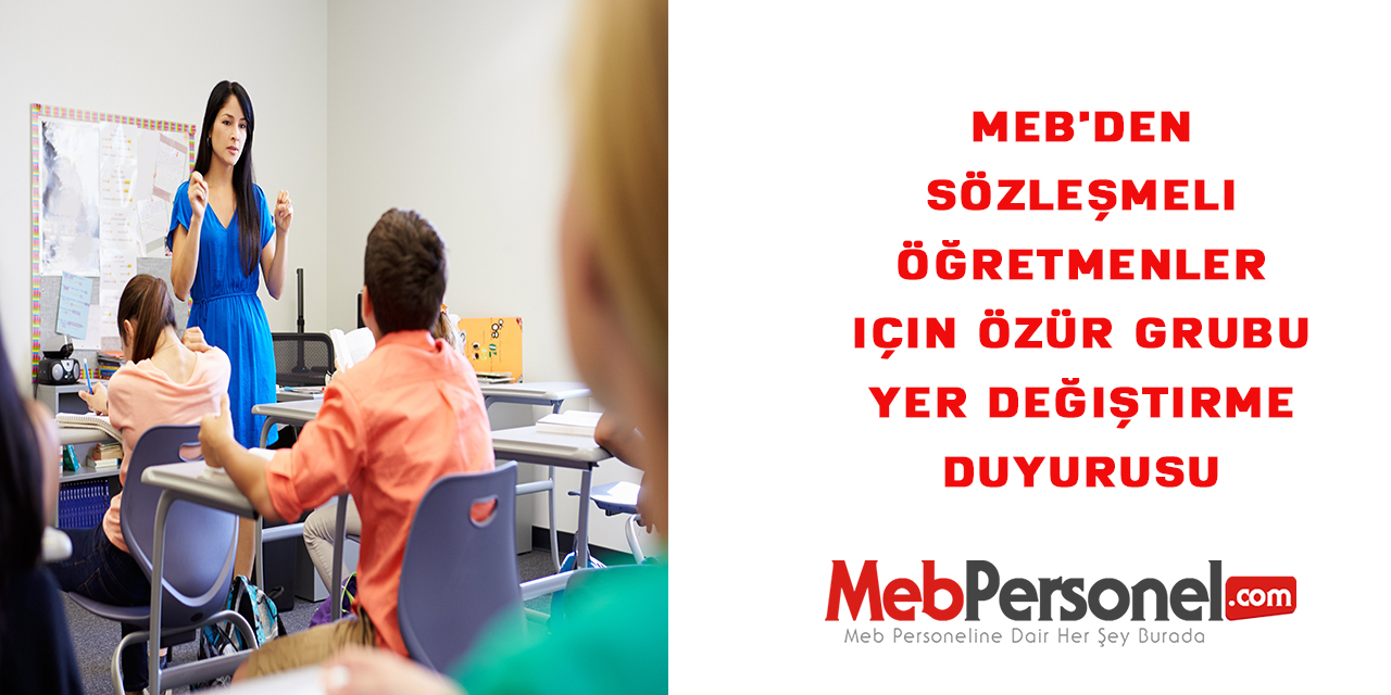 MEB'den Sözleşmeli Öğretmenler için Özür grubu yer değiştirme duyurusu