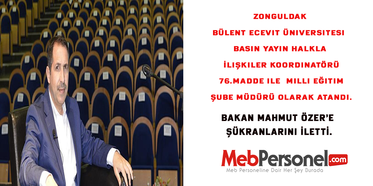 76.Madde ile Milli Eğitim Şube Müdürü  atamaları devam ediyor.