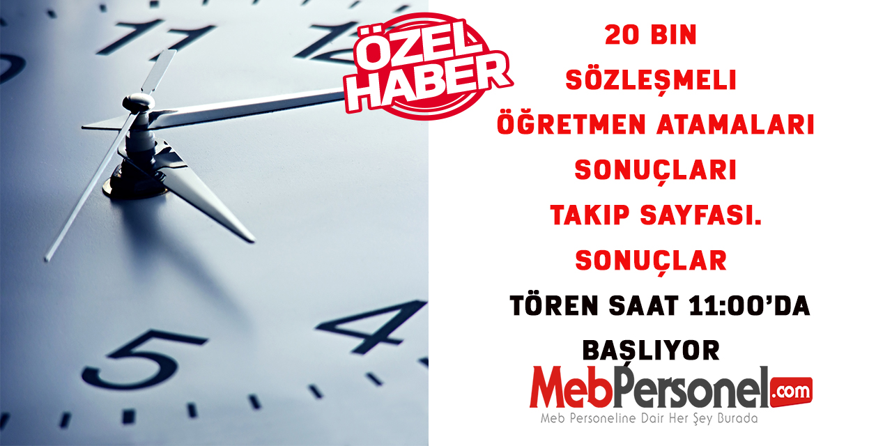Öğretmen atamaları sonuçları takip sayfası (20 Bin Sözleşmeli Öğretmen)