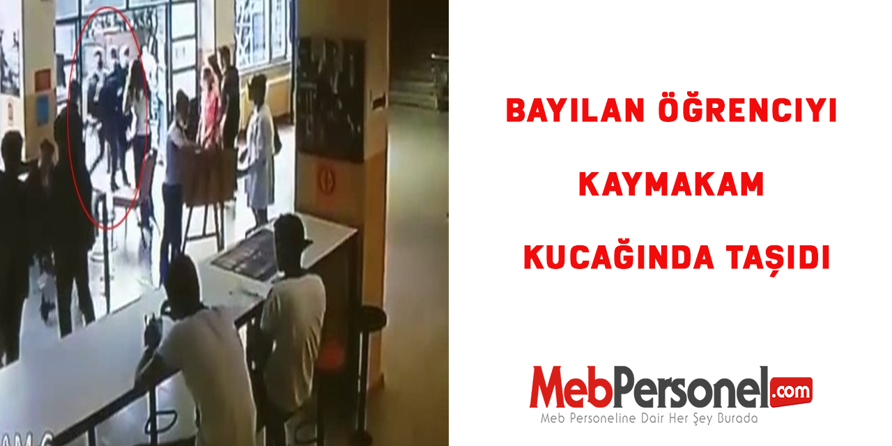 Bayılan öğrenciyi Kaymakam kucağında taşıdı