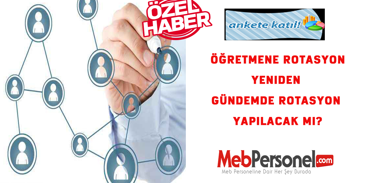 Öğretmene Rotasyon yeniden gündemde Rotasyon Yapılacak Mı?