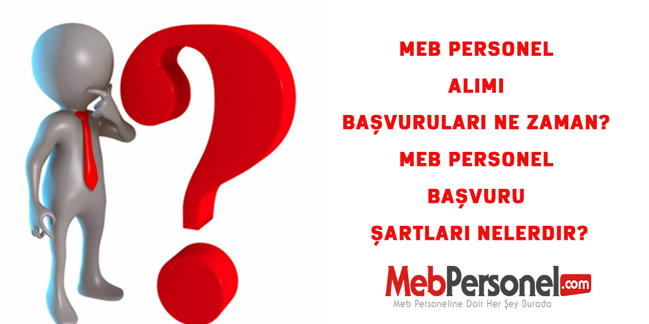 MEB Personel Alımı Başvuruları Ne Zaman?