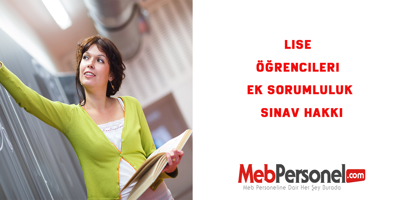 Lise Öğrencileri İçin Ek Sorumluluk Sınav Hakkı