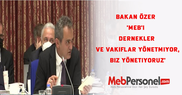 'MEB'i dernekler ve vakıflar yönetmiyor, biz yönetiyoruz'