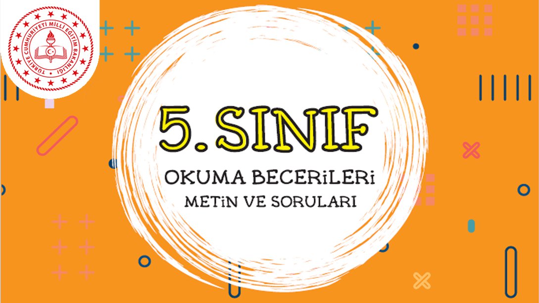 5. Sınıf Okuma Becerileri Metin ve Soruları MEB tarafından Yayımlandı
