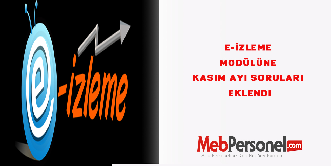 E-İzleme Modülüne Kasım Ayı Soruları Eklendi