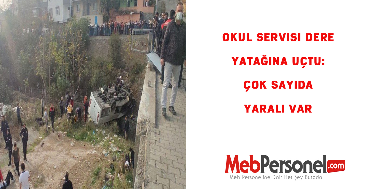 Okul servisi dere yatağına uçtu: Çok sayıda yaralı var