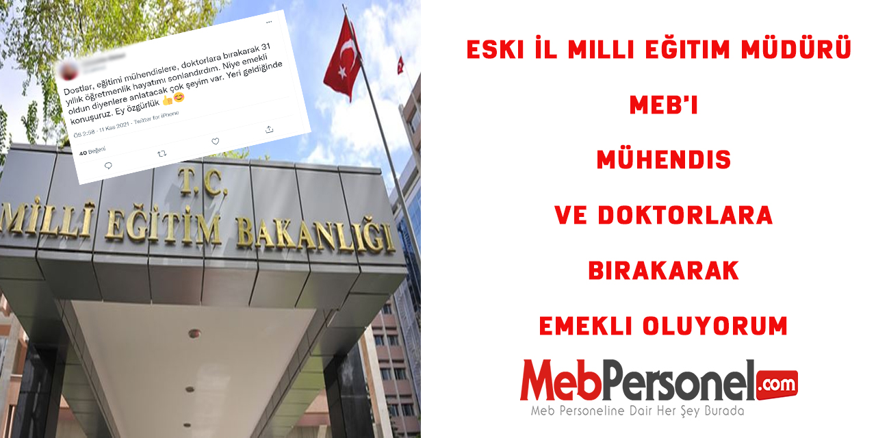 Eski İl Milli Eğitim Müdürü MEB'i Mühendis ve Doktorlara Bırakarak Emekli Oluyorum
